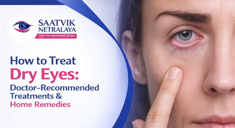 How to Treat Dry Eyes: Doctor-Recommended Treatments & Home Remedies